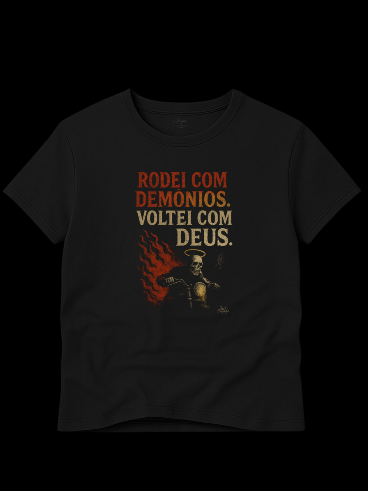 Camiseta "rodei com demônios, voltei com Deus" jackmotor©