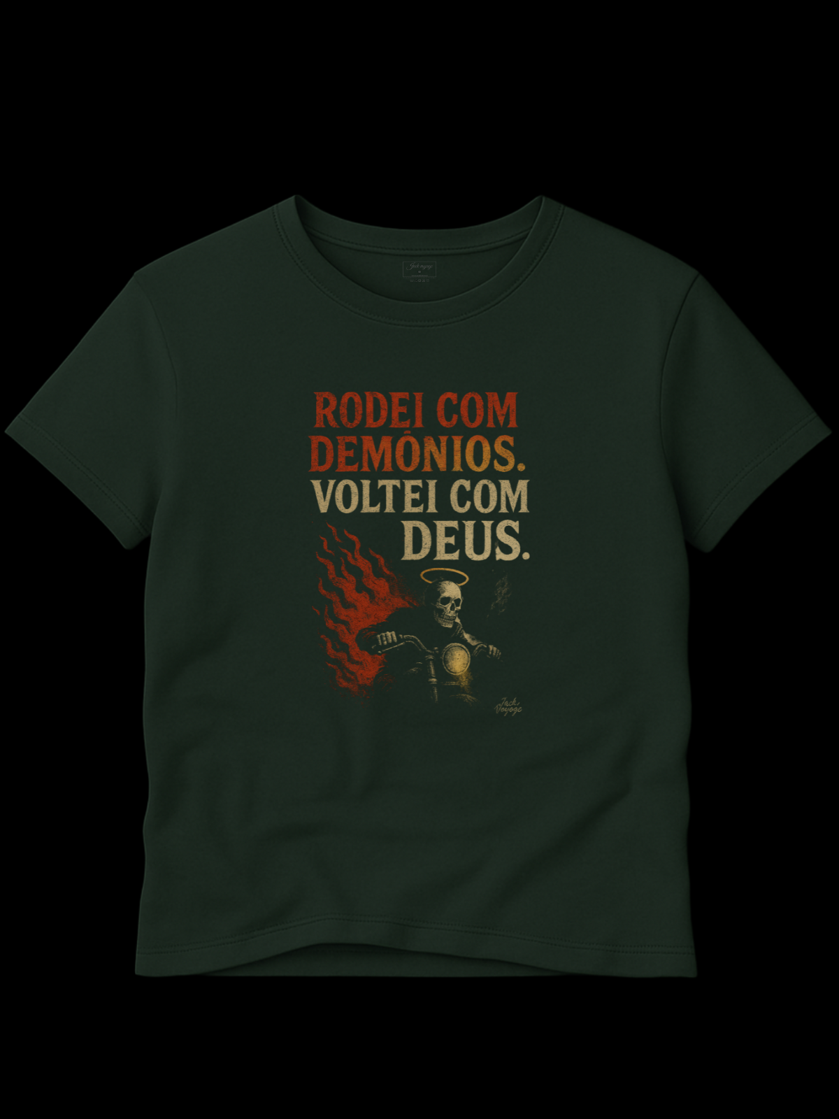 Camiseta "rodei com demônios, voltei com Deus" jackmotor©